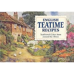 English Teatime Recipes: Traditional Cakes from Around the Shires (Favourite Recipes)