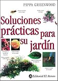 Soluciones Practicas Para Su Jardin (Spanish Edition)