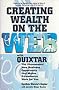Creating Wealth on the Web with Quixtar: The Phenomenal New Business Opportunity That Makes E-commerce Work for You