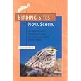 Birding Sites of Nova Scotia by Blake Maybank