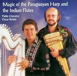 Magic of the Paraguayan Harp & Indian Flutes