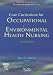 Core Curriculum for Occupational and Environmental Health Nursing