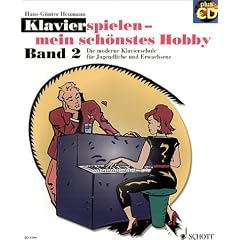Klavierspielen - mein sch�nstes Hobby: Die moderne Klavierschule f�r Jugendliche und Erwachsene. Band 2. Klavier.