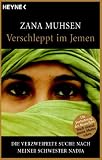 Verschleppt im Jemen: Die verzweifelte Suche nach meiner Schwester Nadja. Die Fortsetzung des Bestsellers 