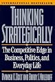 Thinking Strategically: The Competitive Edge in Business, Politics, and Everyday Life by Avinash K. Dixit