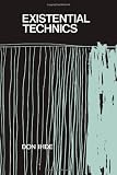 Existential Technics (Suny Series in Philosophy)