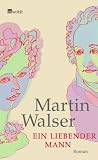 Ein liebender Mann - Martin Walser