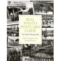 Real Photo Postcard Guide: The People's Photography