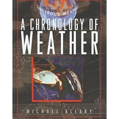 Dangerous Weather: Includes a Chronology of Weather, Tornadoes, Hurricanes, Blizzards, Floods, Droughts (Dangerous Weather Series)