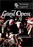 The Cambridge Companion to Grand Opera (Cambridge Companions to Music)