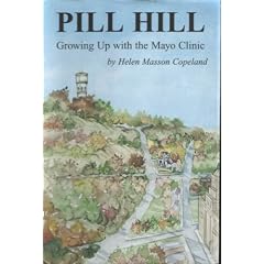 Pill Hill: Growing Up with the Mayo Clinic