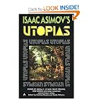 Isaac Asimov's Utopias by Gardner R. Dozois, Sheila Williams, Kage Baker, and Ursula K. Le Guin