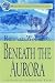Book Beneath the Aurora: A Nathaniel Drinkwater Novel (Mariner's Library Fiction Classics)