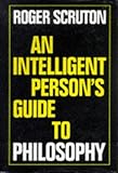 An intelligent person's guide to philosophy