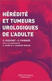 H�r�dit� et tumeurs urologiques de l'adulte