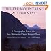 White Mountain Wilderness: A Photographic Journey to New Hampshire's Most Rugged Places