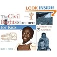 The Civil Rights Movement for Kids: A History with 21 Activities (For Kids series) by Mary C. Turck