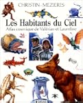 Les Habitants du ciel : Atlas cosmiqu...