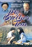 My Brother Tom