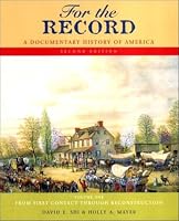 For the Record: A Documentary History of America : From Contact Through Reconstruction