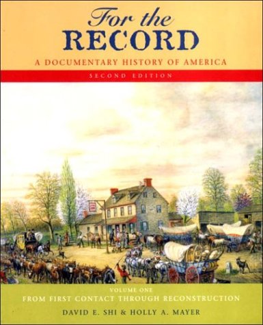 For the Record: A Documentary History of America : From Contact Through Reconstruction