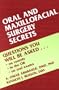 Oral and Maxillofacial Surgery Secrets, 1e