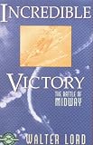 Cover of Incredible Victory by Walter Lord 1580800599