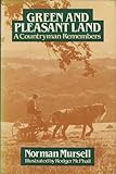 Green and pleasant land : a countryman remembers