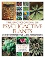 The Encyclopedia of Psychoactive Plants: Ethnopharmacology and Its Applications