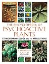 The Encyclopedia of Psychoactive Plants: Ethnopharmacology and Its Applications