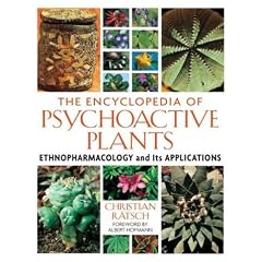 The Encyclopedia of Psychoactive Plants: Ethnopharmacology and Its Applications
