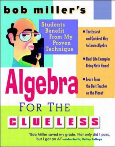 Bob Miller's Algebra for the Clueless (Schaum's Outline)