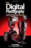 The Digital Photography Book, Part 2