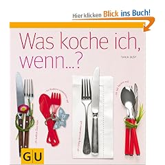 Was koche ich, wenn... (Themenkochbuch)