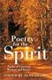 Poetry for the Spirit: An Original and Insightful Anthology of Mystical Poems