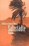 Salzst&auml;dte - Abdalrachman Munif