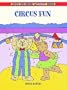 Circus Fun (Dover Beginners Activity Books)