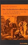 Produkt-Bild: Die Sittlichkeitsverbrechen im Laufe der Jahrhunderte und ihre strafrechtliche Beurteilung