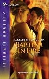 Baptism In Fire (Silhouette Intimate Moments)