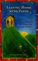 Leaving Home With Faith: Nurturing the Spiritual Life of Our Youth