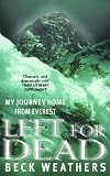 Left for Dead: My Journey Home from Everest