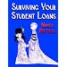Surviving Your Student Loans