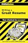 Writing a Great Resume (Cliffs Notes)