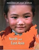 North and East Asia  (Regions of the World) (Regions of the World)