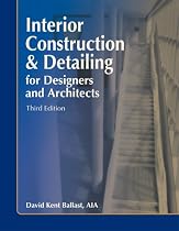 Interior Construction & Detailing for Designers and Architects, Third Edition