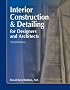 Interior Construction & Detailing for Designers and Architects, Third Edition