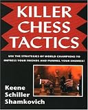 Killer Chess Tactics: World Champion Tactics and Combinations