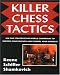 Books : Killer Chess Tactics : World Champion Tactics and Combinations