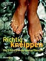 Richtig kneippen. Die 5 Prinzipien der Kneipp-Therapie