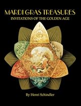 Mardi Gras Treasures: Invitations of the Golden Age (Vol 1)